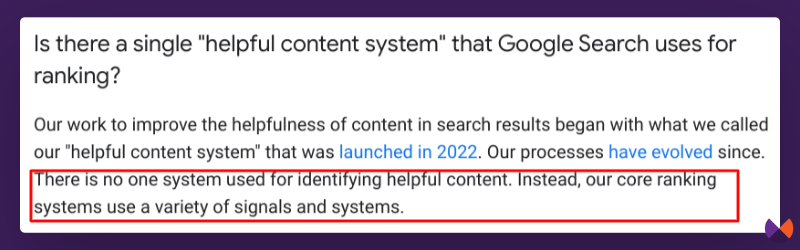 The helpful content system no longer identifies helpful content with one single system.